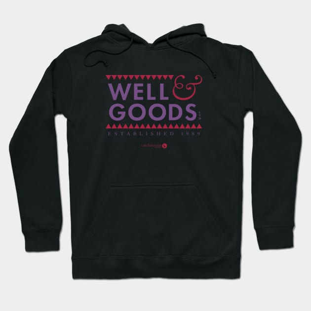 Well and Goods LTD Hoodie by RetroWDW